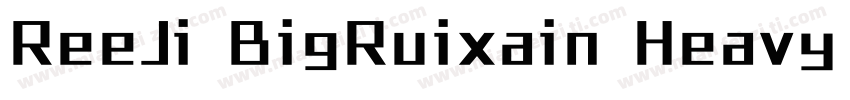 ReeJi BigRuixain Heavy GBV10字体转换